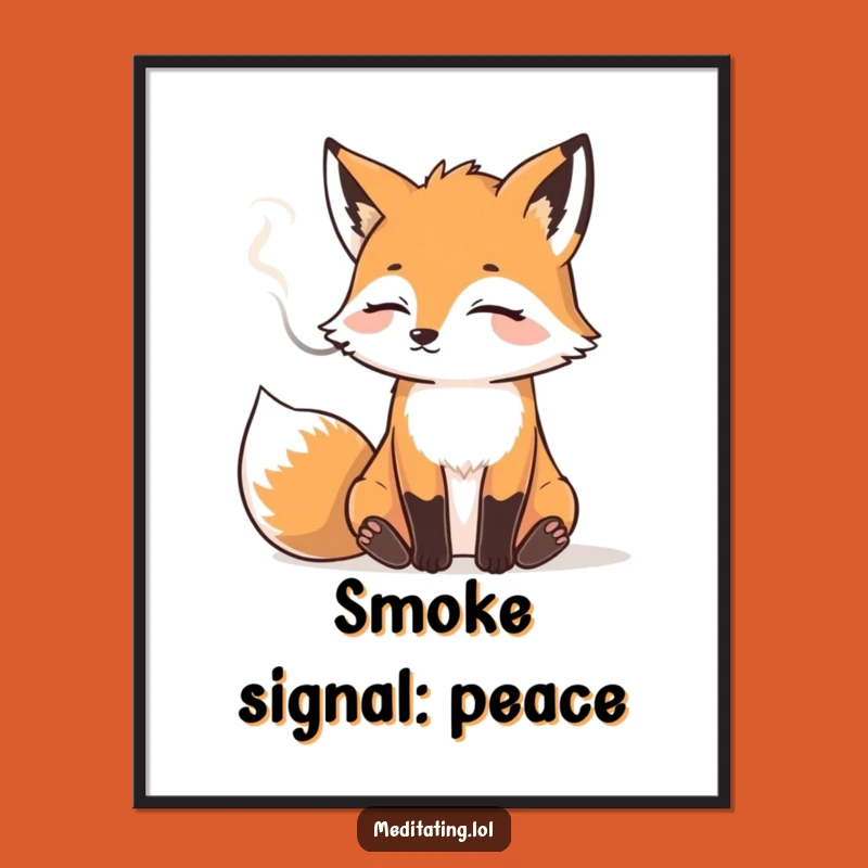 Funny Fox Digital Art: Relaxed Smoke Scene, Perfect Instant Humor Gift