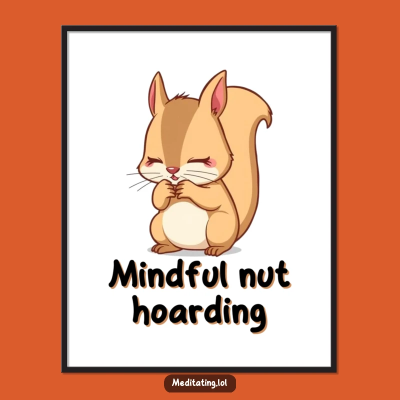 Funny Squirrel Focus Print: Breath Art, Determined Wall Decor Gift