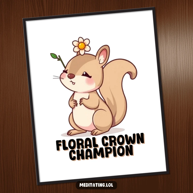 Funny poster of a determined squirrel balancing a small flower on its head, symbolizing focus and adorable ambition.