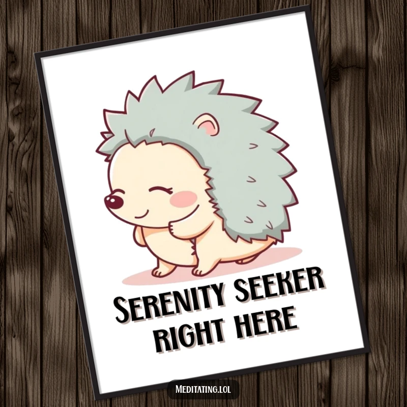 Funny poster print of a giggling hedgehog swaying with closed eyes, conveying a peaceful, joyful, and humorous atmosphere.