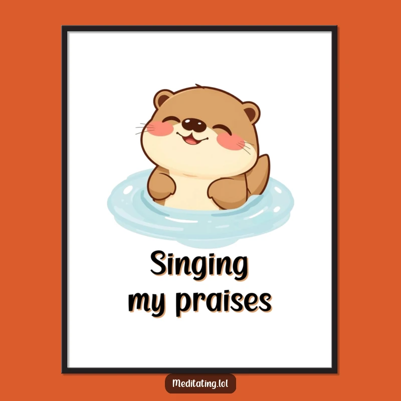Funny Otter Humming Poster: Aquatic Art for Walls and Hilarious Gifts