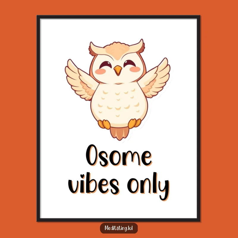 Funny Owl Meditation Poster: Joyful Floater Art Print, Zen Decor Gift