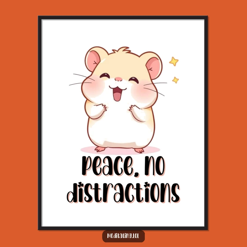 Funny Hamster Meditation Poster: Bring Playful Peace to Your Decor