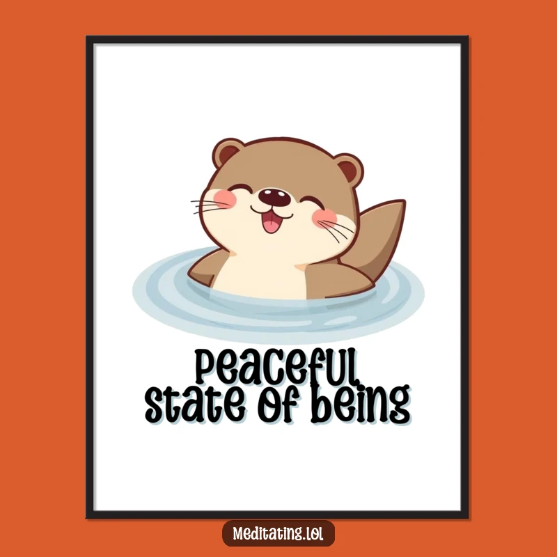 Funny Otter Poster: Delighted Otter Floating Peacefully, Whimsical Wall Art for Laughter