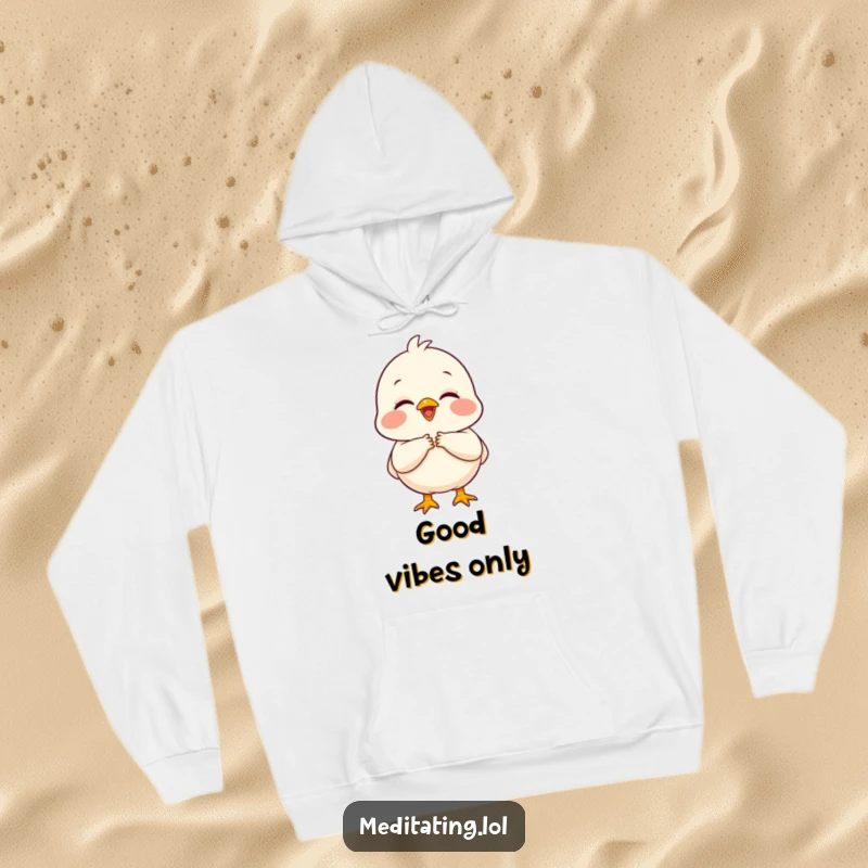 Funny chick hoodie showing a delighted chick with folded hands and a peaceful expression, perfect for cozy moments.
