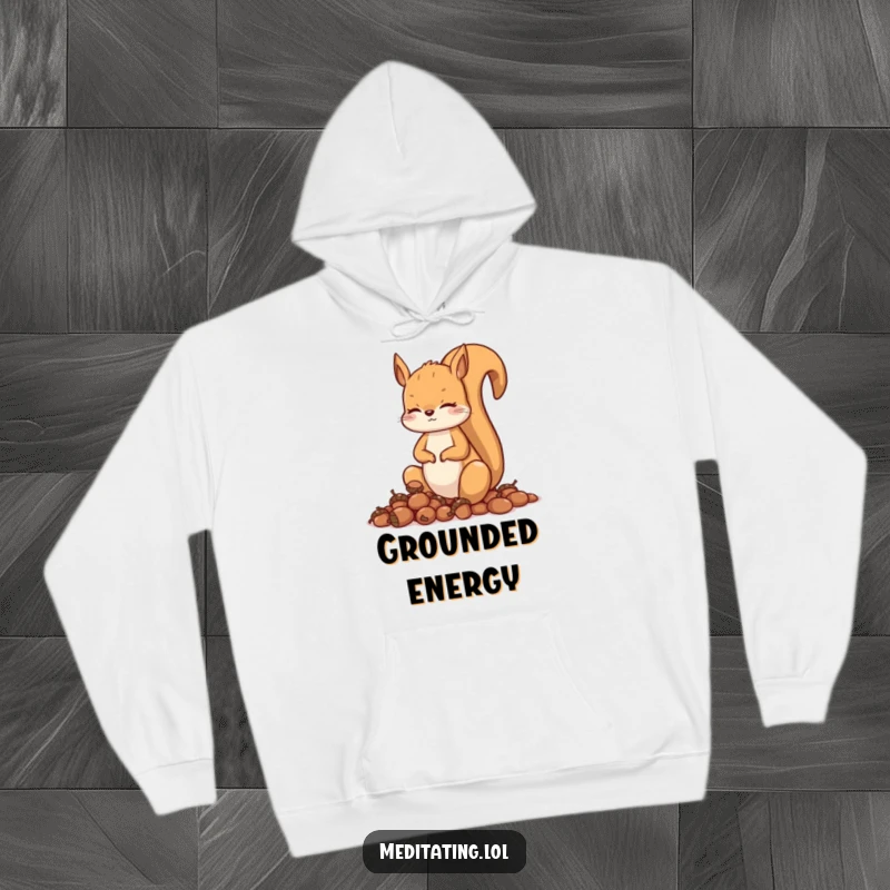 Funny squirrel hoodie, a curious squirrel meditates with acorns, cozy and warm. Ideal for anyone seeking comfort and humor.