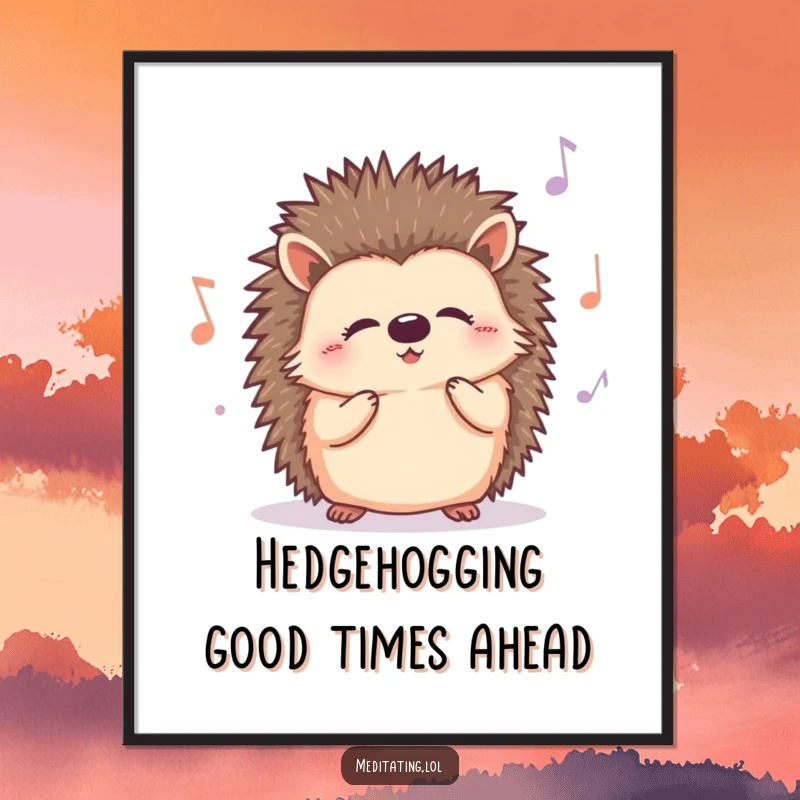 Funny Free Printable Wall Art: A curious hedgehog hums a contented tune, creating a charming and humorous downloadable art piece.