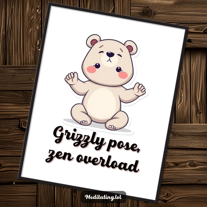 Funny Free Printable Wall Art: A bear holding a serene yoga pose with intense, calm focus.