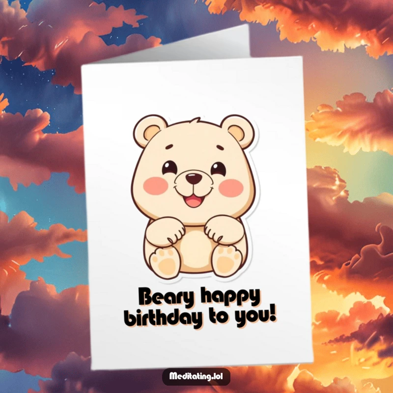 Funny Free Printable Birthday Card: Cheerful bear sitting happily with hands on knees, sending birthday cheer.