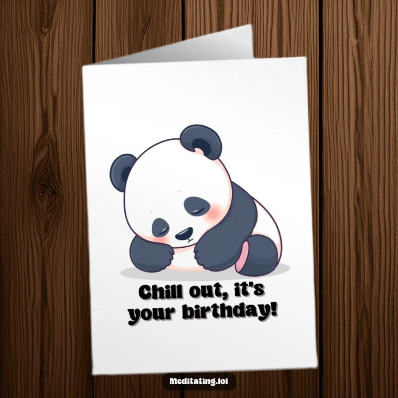 Funny Free Printable Birthday Card: Peaceful panda resting head in paws, wishing a relaxed and happy birthday.