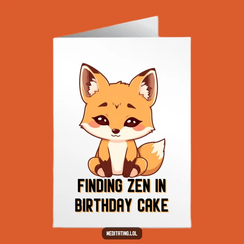 Free Printable Curious Fox Meditation Birthday Card - Zen Downloadable Gift!
