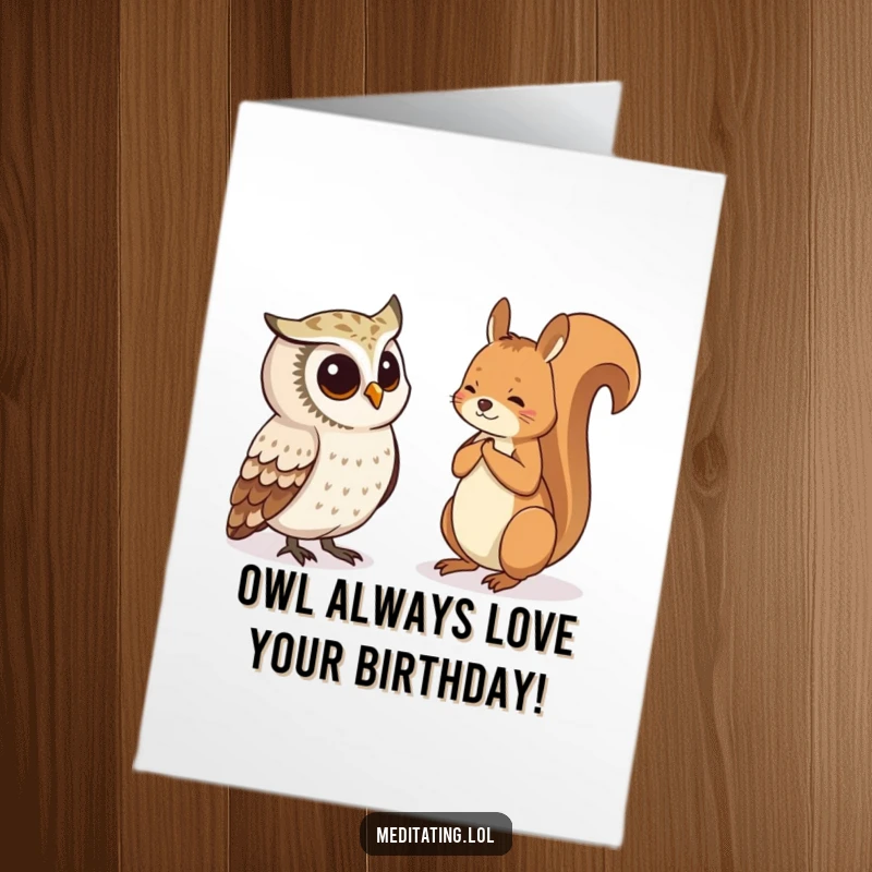 Funny Free Printable Birthday Card showing a curious owl peeking at a meditating squirrel, capturing a moment of unexpected observation.