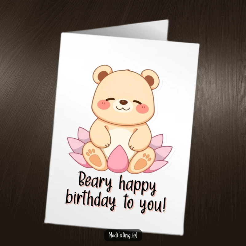 Funny Free Printable Birthday Card: A giggling bear meditates peacefully in a perfect lotus position.