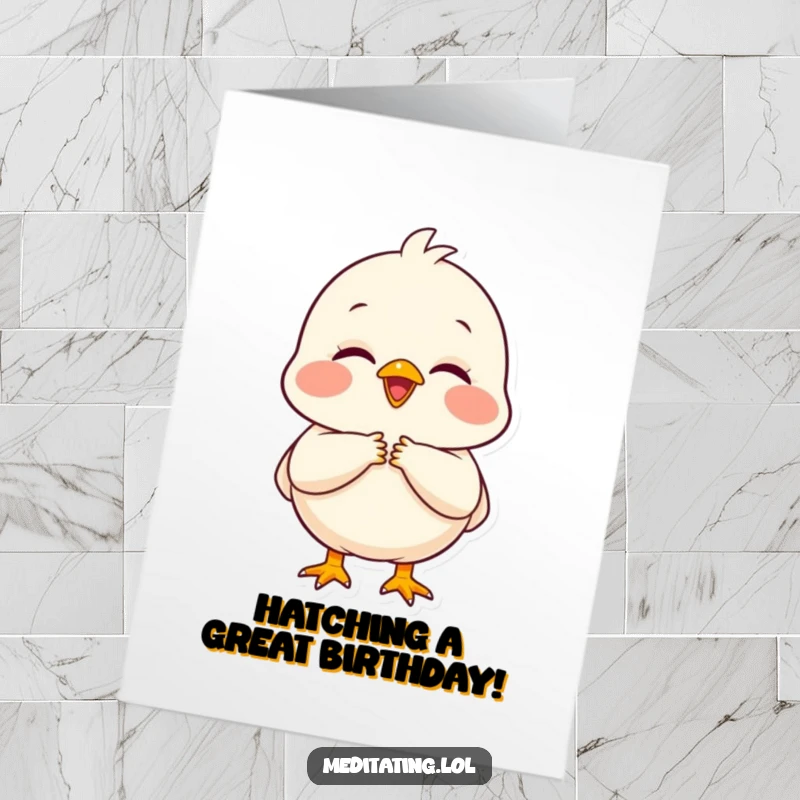 Funny Free Printable Birthday Card: A delighted chick with folded hands and a peaceful expression, wishing happy birthday.