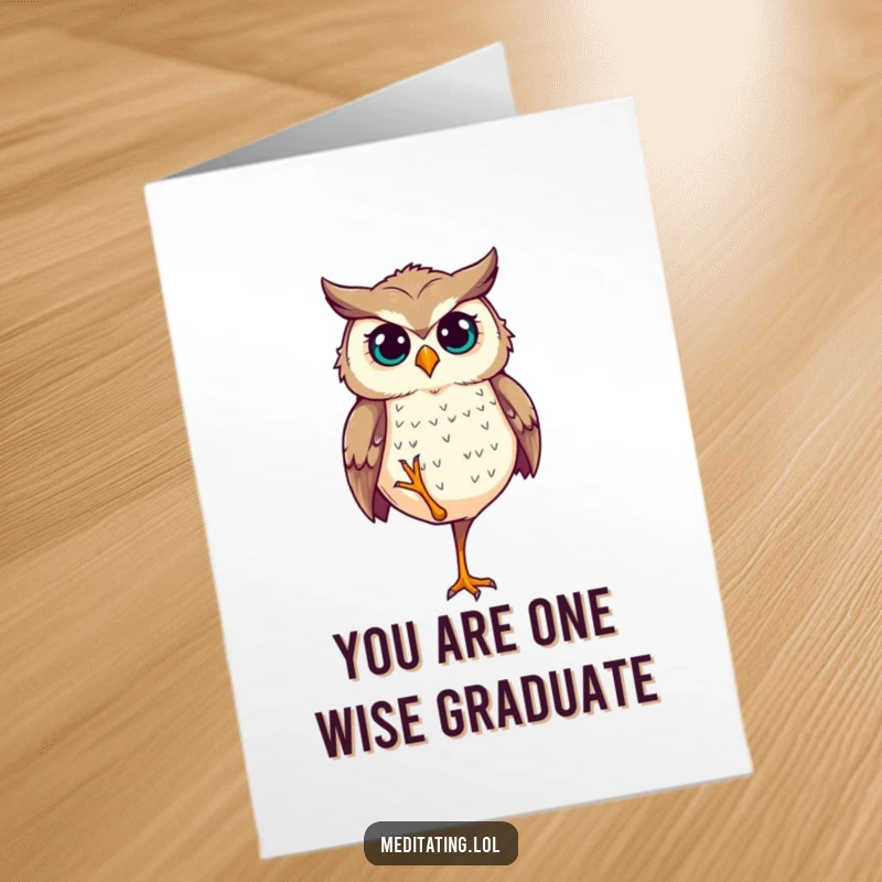 Funny Free Printable Congratulations Card: Determined owl maintaining perfect balance on one leg in celebration!