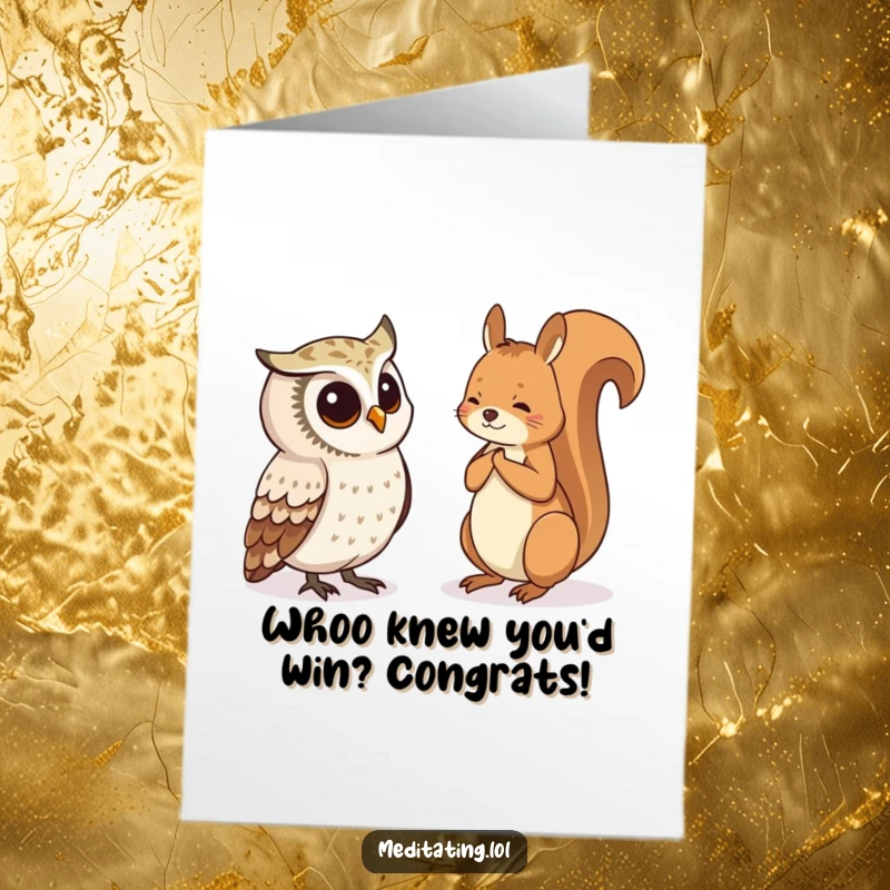 Funny Free Printable Congratulations Card featuring a curious owl intently observing a meditating squirrel, highlighting quirky peacefulness.