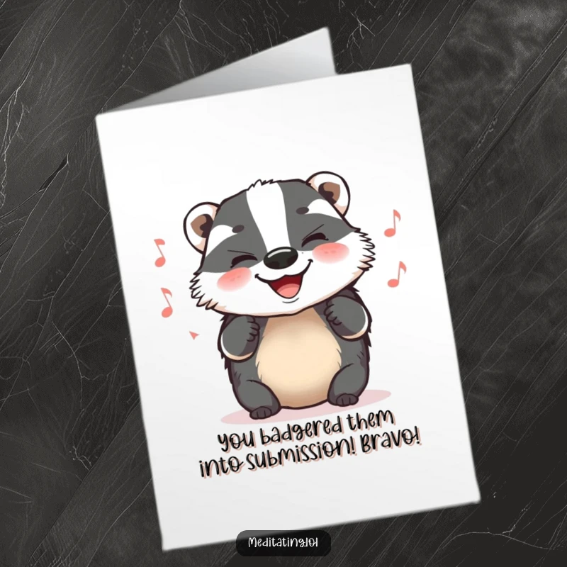 Funny Free Printable Congratulations Card showing a grinning badger humming a gentle, contented tune, celebrating success with pure delight.