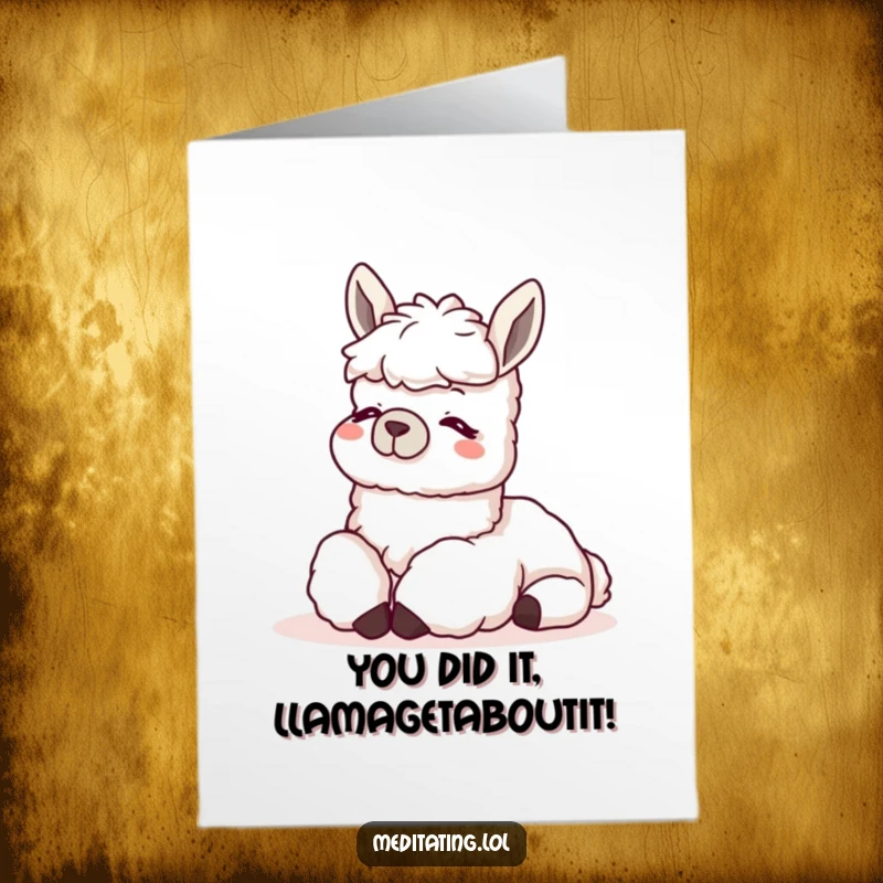 Funny Free Printable Congrats Card: A content llama rests its head on its knees, celebrating achievements with hilarious relaxation.