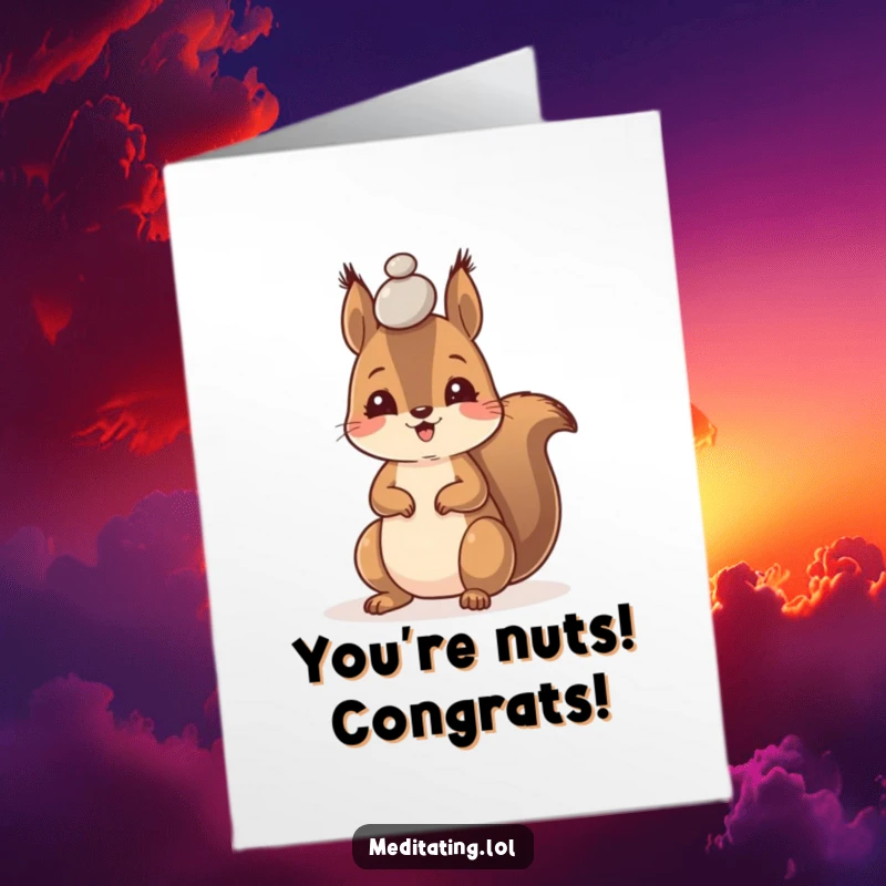 Funny Free Printable Congratulations Card: A happy squirrel showcases amazing focus, balancing a tiny pebble on its forehead.