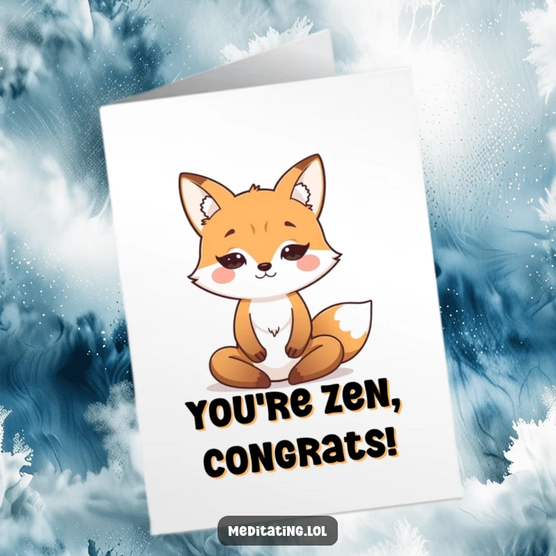 Funny Free Printable Congratulations Card: Serene fox meditating, embodying calm and centered celebration.