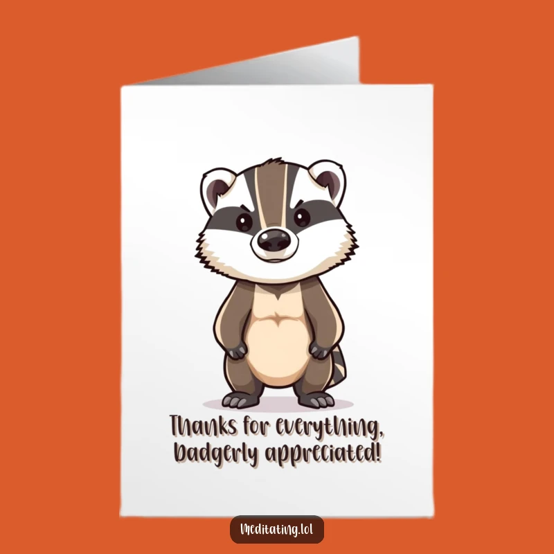 Free Printable Thank You Card: Brave Badger - Funny Downloadable Gift