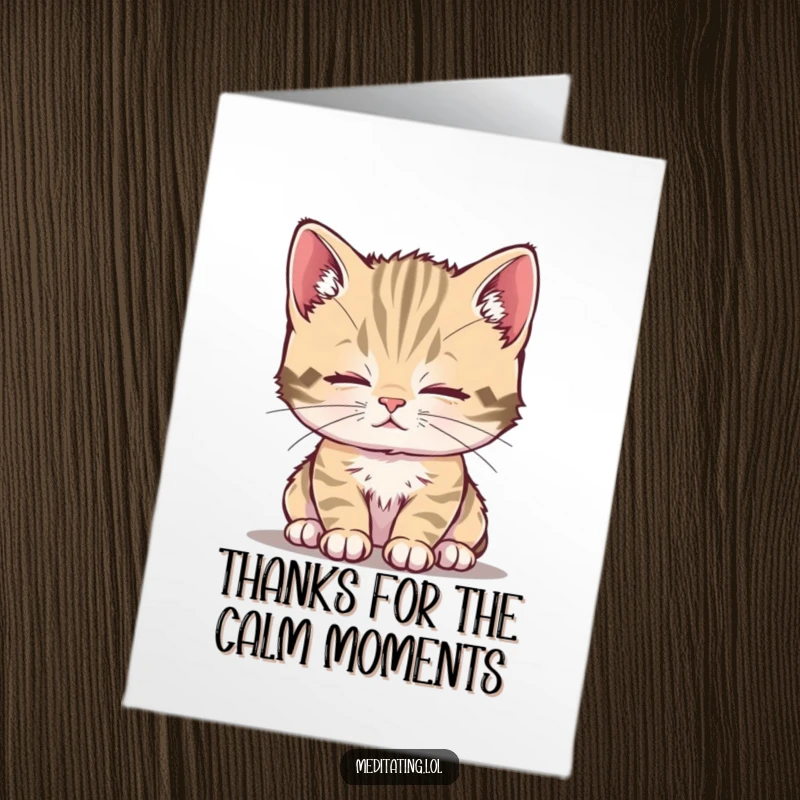 Funny Free Printable Thank You Card: A curious kitten breathes deeply, embodying a calm and peaceful expression of thanks.