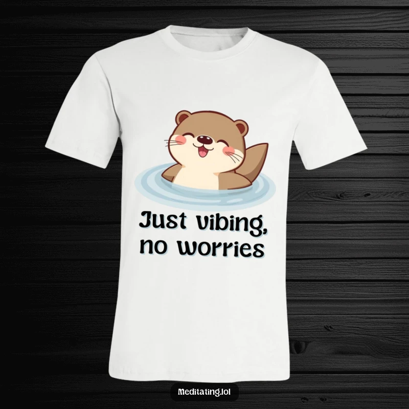 Funny t-shirt with a delighted otter floating serenely on its back in water, showcasing a moment of pure, unadulterated happiness.