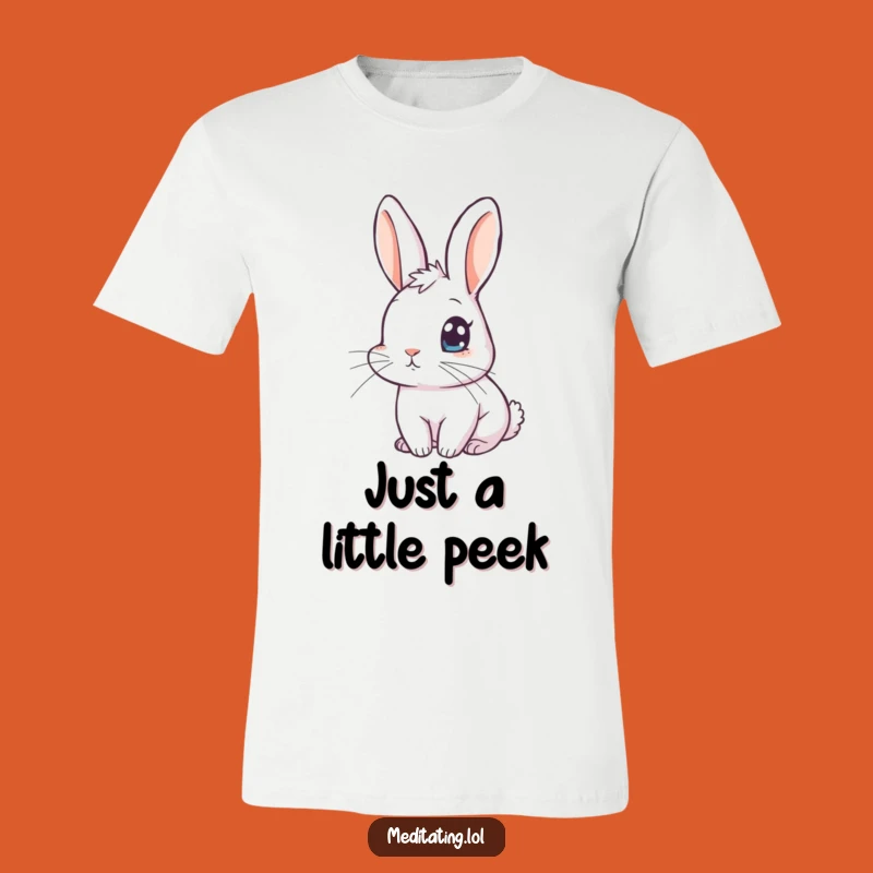 Funny Rabbit T-Shirt: Peek-a-Boo Meditation Humor for Comfort