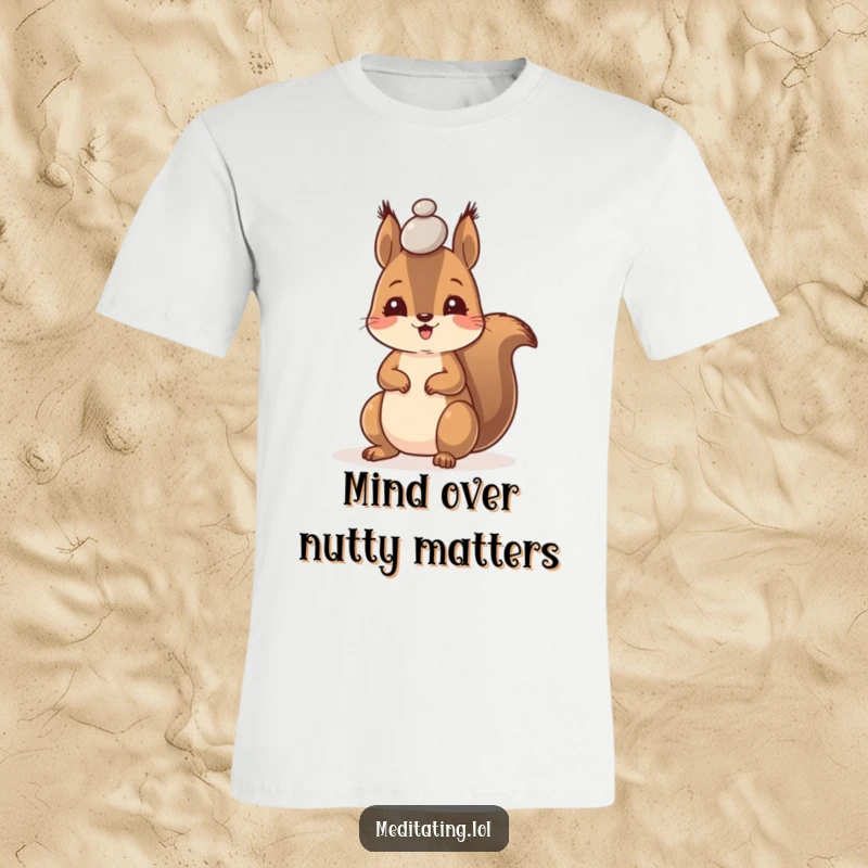 Funny t-shirt featuring a remarkably happy squirrel demonstrating incredible balance by holding a small pebble on its forehead.